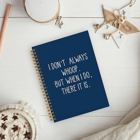 hold fizz Funny Office Notebooks for Work, Sarcastic Gifts, I Don't Always Whoop Sign, Office Desk Accessories, Funny Journal, Office Supplies for Desk, Navy Blue Spiral Notebook 5.5 x 8.3