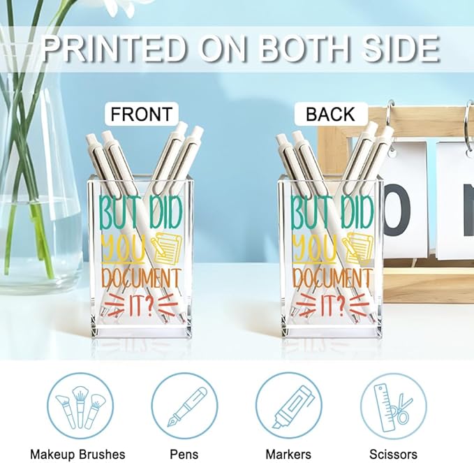 QYUVK Acrylic Pencil Holder — 'But Did You Document It'
